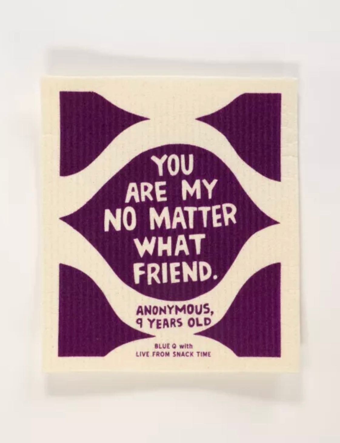 Blue Q You Are My No Matter What Friend Dishcloth