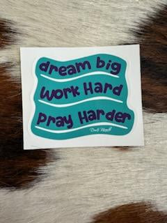 DUSTI RHOADS DREAM BIG STICKER